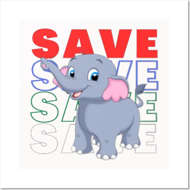 Save Elephant Wall Art by Jerry the Artist